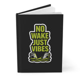 No Wake Just Vibes Hardcover Journal | Lake Days Hit Different