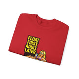 Crewneck Sweatshirt — "Float First, Adult Later" Pool Tube Graphic