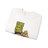 Crewneck Sweatshirt — "Float First, Adult Later" Pool Tube Graphic
