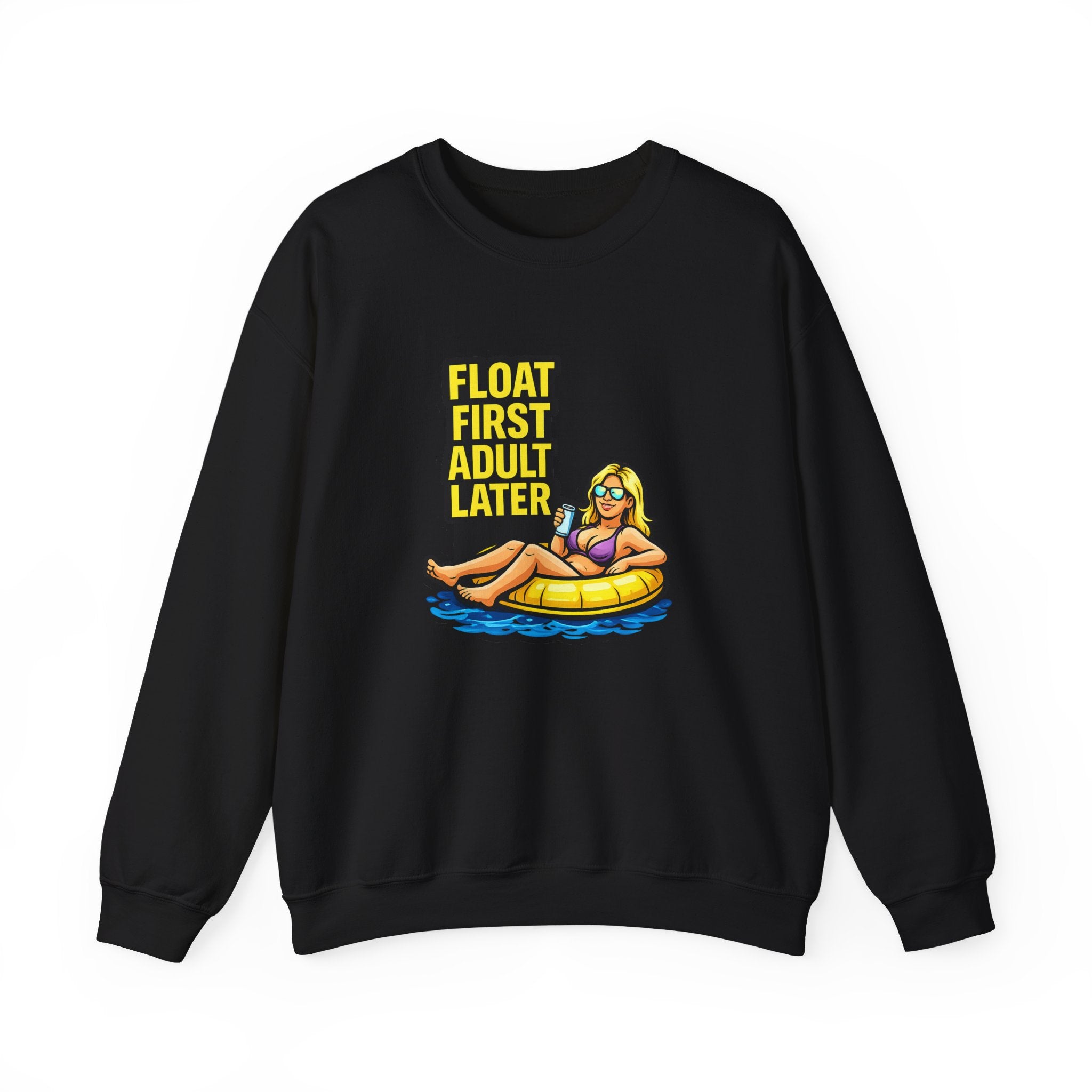 Crewneck Sweatshirt — "Float First, Adult Later" Pool Tube Graphic