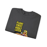 Crewneck Sweatshirt — "Float First, Adult Later" Pool Tube Graphic