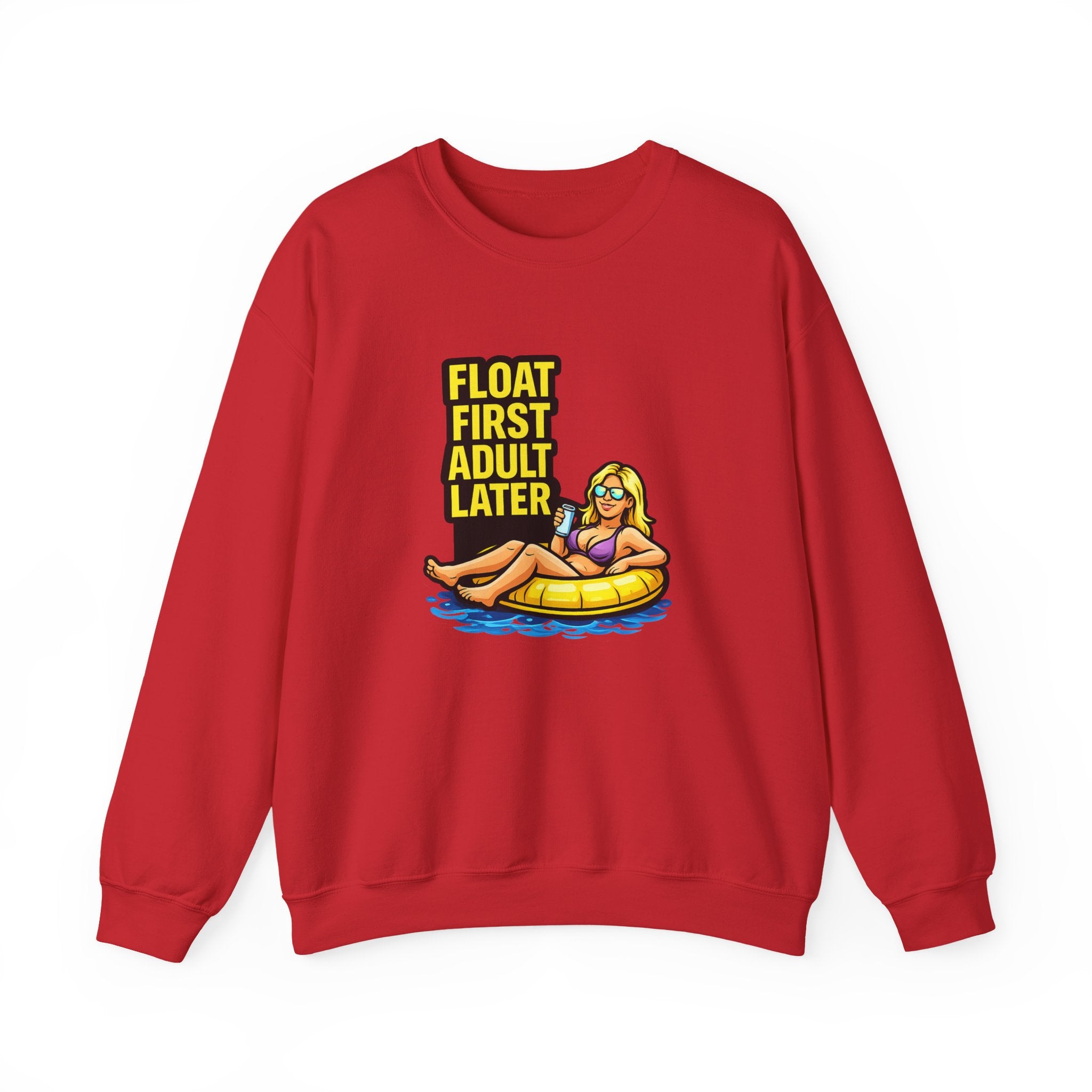 Crewneck Sweatshirt — "Float First, Adult Later" Pool Tube Graphic
