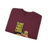 Crewneck Sweatshirt — "Float First, Adult Later" Pool Tube Graphic