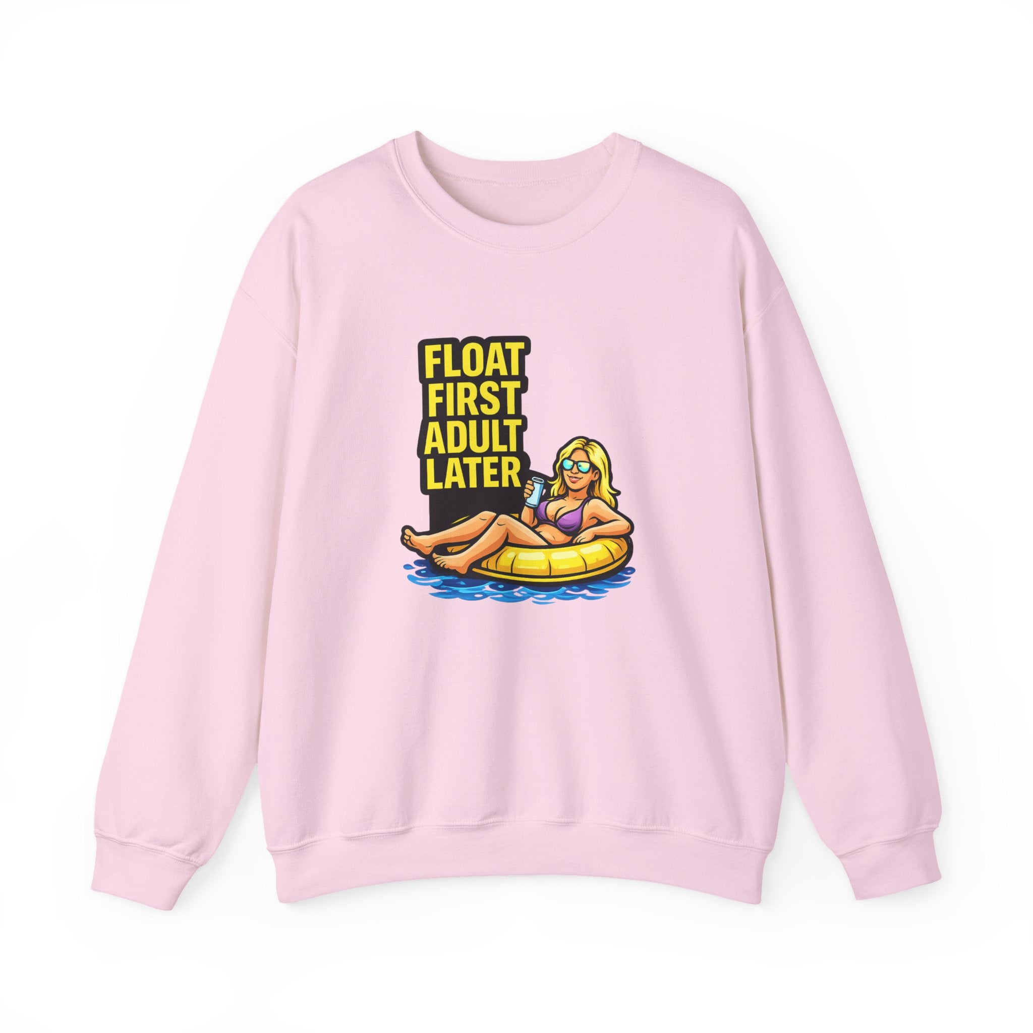 Crewneck Sweatshirt — "Float First, Adult Later" Pool Tube Graphic
