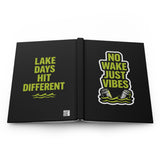 No Wake Just Vibes Hardcover Journal | Lake Days Hit Different