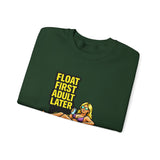 Crewneck Sweatshirt — "Float First, Adult Later" Pool Tube Graphic